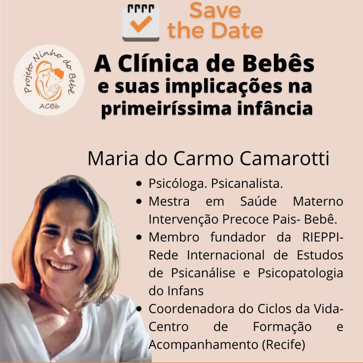 A CLÍNICA DE BEBÊS E SUAS IMPLICAÇÕES NA PRIMEIRÍSSIMA INFÂNCIA (Maria do Carmo Camarotti)